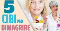 Ecco come dimagrire velocemente con 5 cibi inaspettati