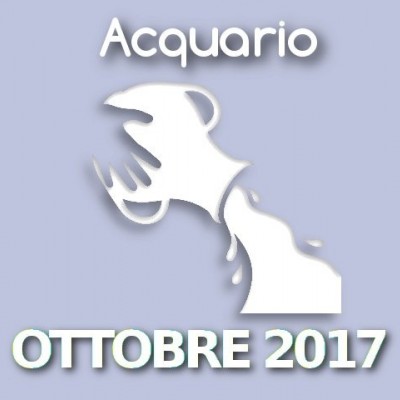 Oroscopo Acquario Ottobre 2017