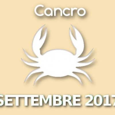 Oroscopo Cancro Settembre 2017