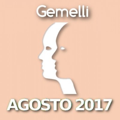 Oroscopo Gemelli Agosto 2017