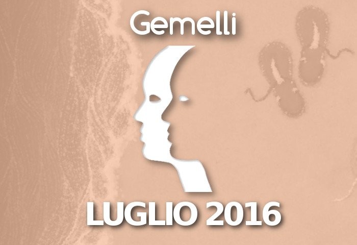 Oroscopo Gemelli Luglio 2016