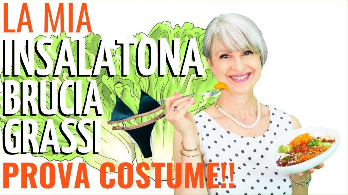 COME FARE la mia RICETTA di INSALATONA DIMAGRANTE BRUCIA GRASSI per la PROVA COSTUME